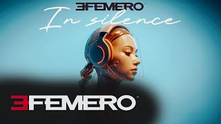 EFEMERO  In Silence Extended Version [upl. by Nomzaj]