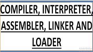 COMPILER INTERPRETER ASSEMBLERLINKER AND LOADERHINDI [upl. by Hanej]