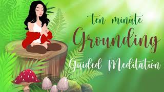 10 Minute Meditation for Grounding Your Energy [upl. by Adamec]