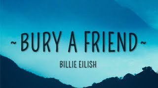 Billie Eilish  bury a friend Lyrics [upl. by Areikahs853]