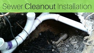 Sewer Cleanout Installation [upl. by Irehj884]