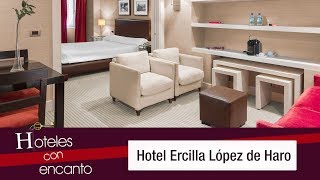 Hotel Ercilla López de Haro  Hoteles con Encanto [upl. by Munro]