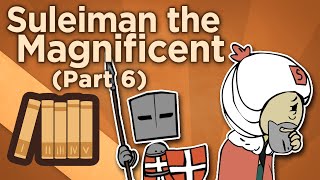 Suleiman the Magnificent  Custodian of the Two Holy Mosques  Extra History  Part 6 [upl. by Htial]