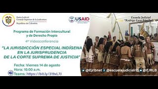 LA JURISDICCIÓN ESPECIAL INDÍGENA EN LA JURISPRUDENCIA DE LA CORTE SUPREMA DE JUSTICIA [upl. by Nuahsal900]