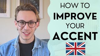 How To Improve Your English Pronunciation [upl. by Cristi]