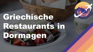 Griechische Restaurants in Dormagen [upl. by Kolnos668]