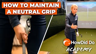 Maintaining a NEUTRAL GOLF GRIP  HowDidiDo Academy [upl. by Arahahs]