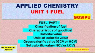 Applied chemistry unit 1 fuel part 1 classification and calorific value of fuel and GCV and NCV [upl. by Burd928]