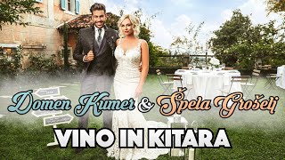 DOMEN KUMER amp ŠPELA GROŠELJ  VINO IN KITARA Official Video [upl. by Ahsenrad]