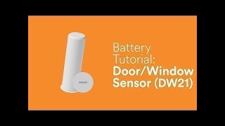 Battery Tutorial Recessed Door Sensor DW21 [upl. by Christianna]