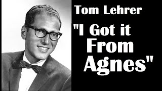 Tom Lehrer  “I Got It From Agnes” [upl. by Ennylyak]