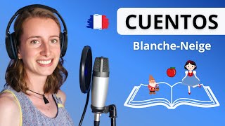 Cuentos En Francés 📖 Blanca Nieves BlancheNeige [upl. by Rehtaeh]