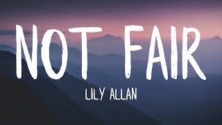 Lily Allen  Not Fair Lyrics [upl. by Mahmud]