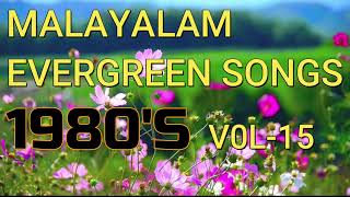 MALAYALAM EVERGREEN SONGS 1980S VOL 15 [upl. by Dag]