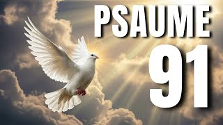 Psaume 91  La protection de Dieu [upl. by Queena]