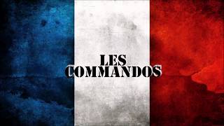 LES COMMANDOS  Chant militaire [upl. by Nithsa]