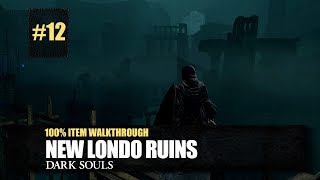 New Londo Ruins All Items Walkthrough  Dark Souls Remastered [upl. by Aret]