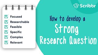 How to Develop a STRONG Research Question  Scribbr 🎓 [upl. by Cordle]