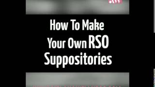 How to Make Your Own RSO Cannabis Oil Suppositories [upl. by Shurlock]