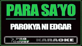 Para sayo  Parokya Ni Edgar KARAOKE [upl. by Tiram]