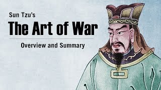 Sun Tzus The Art of War  Overview amp Summary [upl. by Melany]