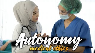 Autonomy  Medical Ethics Made Easy [upl. by Odawa]