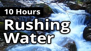 Rushing Water Stream 10 HOURS for Relaxation  Sleep Sounds  Meditation [upl. by Esyahc]