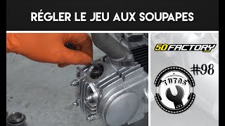 TUTO 98  RÉGLER LE JEU AUX SOUPAPES [upl. by Leona]