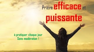 Prière efficace et puissante à consommer sans modération [upl. by Gabrielson]