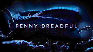 Penny Dreadful  Soundtrack  Main Theme  Abel Korzeniowski HIGH QUALITY [upl. by Abramson]