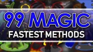 11 Fast Ways to level 99 Magic OSRS [upl. by Arremat]