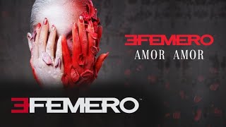 EFEMERO  Amor Amor  Extended Version [upl. by Ehling345]