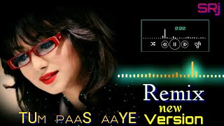 Tum Paas Aaye Remix Song  Udit Narayan  Alka Yagnik  By Suraj Singh [upl. by Adlog]