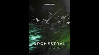 Cinesamples Orchestral Chords Walkthrough [upl. by Zachar]