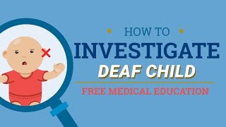 How to Investigate Deaf Child [upl. by Ecnaled]