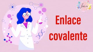 Enlace covalente [upl. by Nyledam957]