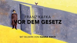 Franz Kafka  Vor dem Gesetz [upl. by Flora]