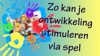 Ontwikkeling stimuleren via spel [upl. by Meuse]