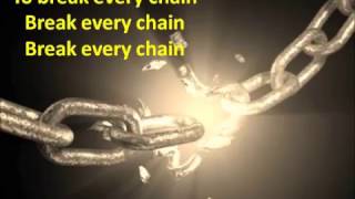 Break every chain lyrics [upl. by Leilah]