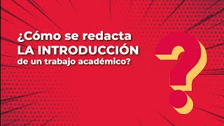 ¿Cómo se redacta la introducción de un trabajo académico [upl. by Nesila912]