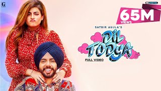 Dil Todya  Satbir Aujla Official Video Rav Dhillon  Sharry Nexus  Punjabi Song  Geet MP3 [upl. by Enovaj]