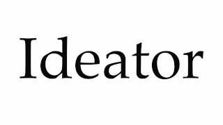 How to Pronounce Ideator [upl. by Nata]