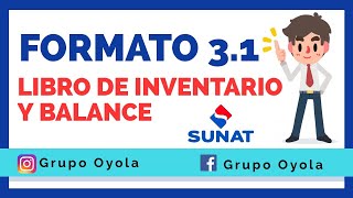 FORMATO 31 LIBRO DE INVENTARIO Y BALANCE  SUNAT [upl. by Aeneas]