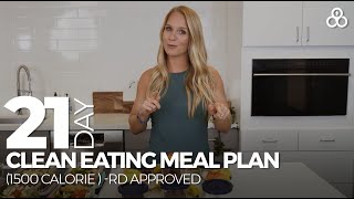 21 Day Clean Eating Meal Plan 1500 Calorie RD Approved [upl. by Lay858]