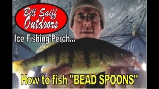 Ice Fishing for Perch w BEAD SPOONS [upl. by Eryn]