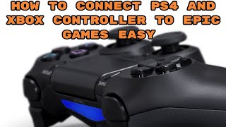 HOW TO USE YOUR PS4 CONTROLLER ON EPIC GAMES EASY [upl. by Rriocard852]