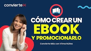 Cómo escribir un ebook y promocionarlo  Vilma Núñez [upl. by Anerat122]