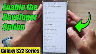 Galaxy S22S22Ultra How to Enable the Developer Options [upl. by Hesoj810]