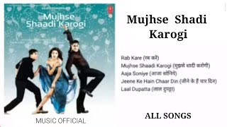 Mujhse Shadi Karogi All Songs Jukebox  Akshay Salman Priyanka  Mujhse Shadi Karogi Jukebox [upl. by Ybbob]