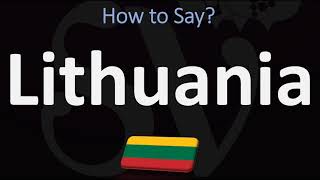 How to Pronounce Lithuania CORRECTLY [upl. by Eniamerej623]